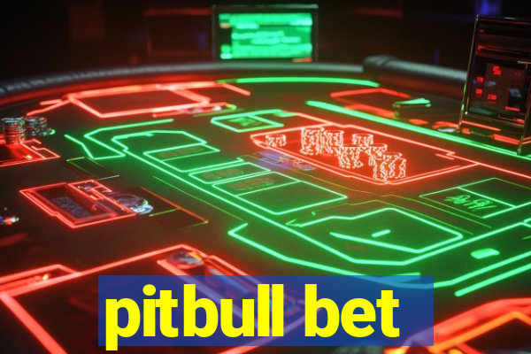 pitbull bet